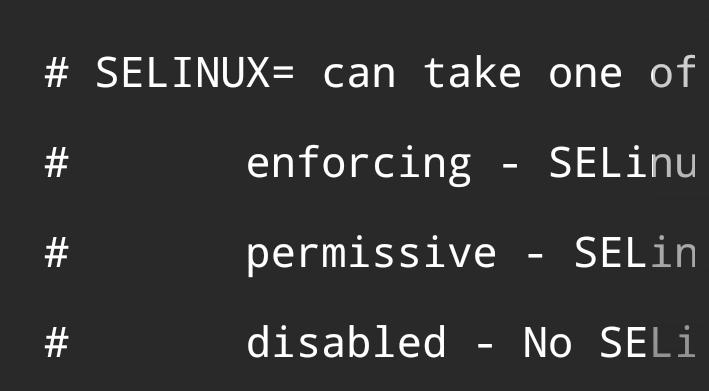 Partial screenshot from /etc/selinux/config showing "SELinux can take one of ... # enforcing # permissive # disabled"