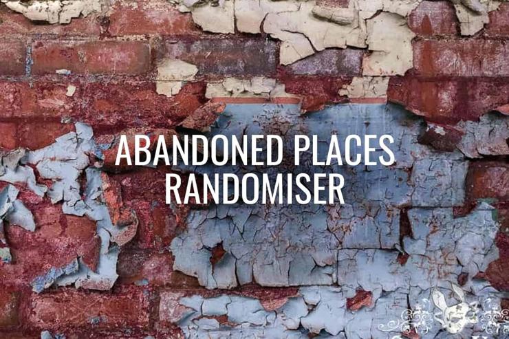 abandoned places randomiser