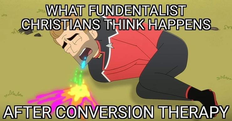 Lieutenant Ransom of Star Trek: Lower Decks vomiting rainbow goop.
Caption reads: "What fundamentalist Christians think happens after conversion therapy."