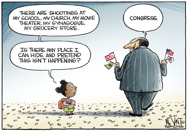 Editorial cartoon.

A very young and very sad little girl wearing a small backpack and holding a teddy bear is standing on ground covered in shell casings. A man in a striped suit holding small flags representing the NRA, money,  the usa, and the GOP (a generic GOP politician), is walking away from the little girl.

The little girl asks, "There are shootings at my school, my church, my movie theater, my synagogue, my grocery store. Is there any place I can hide and pretend this isn't happening?"

 The GOP politician sneers at the little girl and replies, "Congress."

Attribution: Hiding Place by Christopher Weyant, The Boston Globe, MA