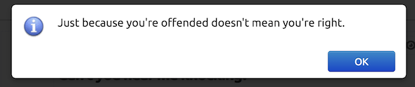 Just because you're offended doesn't mean you're right.

